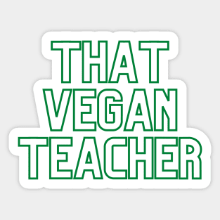 That Vegan Teacher - Dark Green Sticker